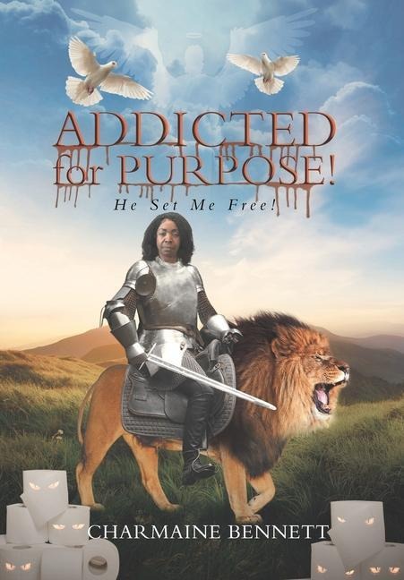 Addicted for Purpose!: He Set Me Free!