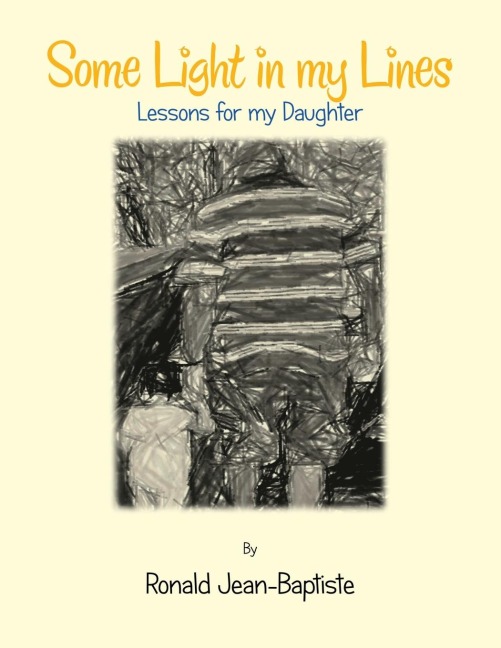 Some Light in My Lines: Lessons for My Daughter