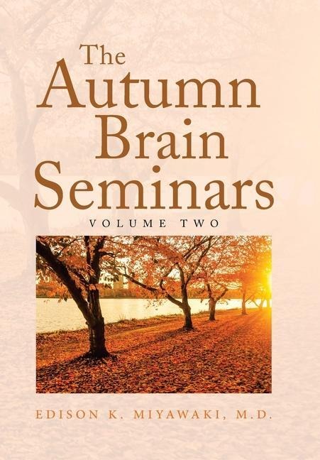 The Autumn Brain Seminars: Volume Two