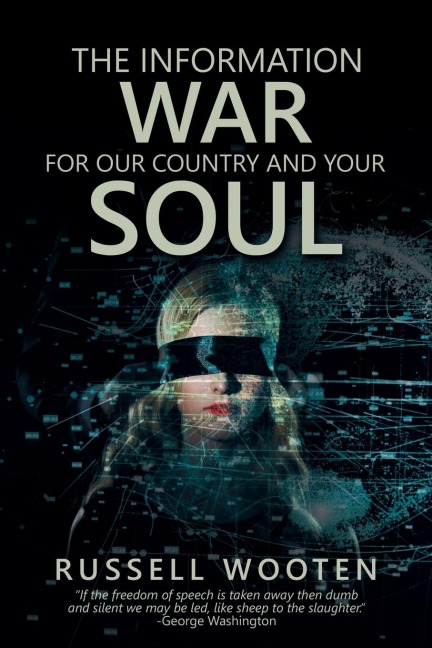 The Information War for Our Country and Your Soul