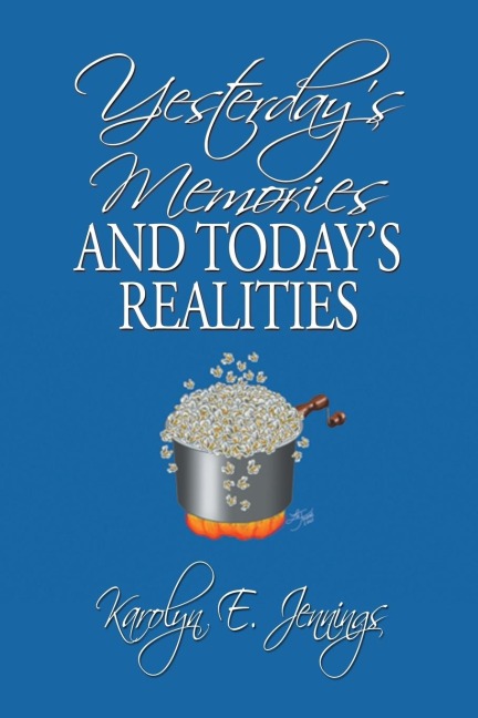Yesterdays Memories and Todays Realities