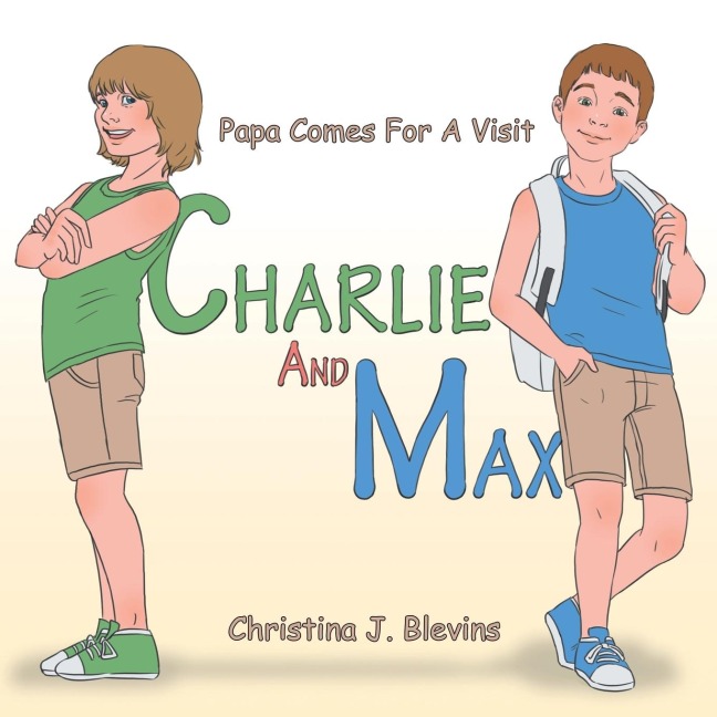 Charlie and Max: Papa Comes for a Visit