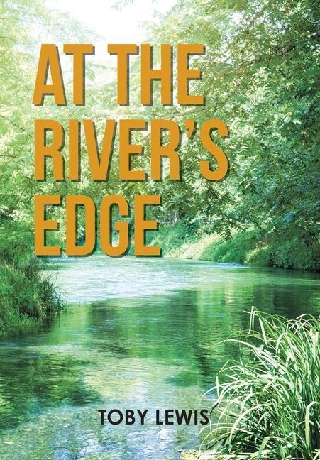 At the Rivers Edge