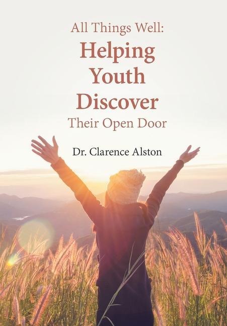 All Things Well: Helping Youth Discover Their Open Door