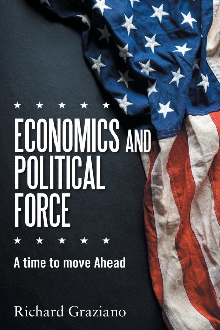 Economics and Political Force: A Time to Move Ahead