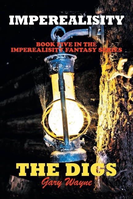 Imperealisity The Digs: Book Five  in the Imperealisity Fantasy Series
