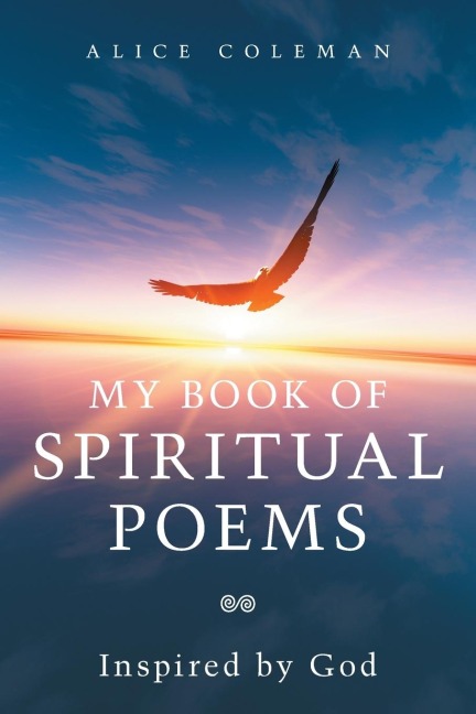 My Book of Spiritual Poems: Inspired by God