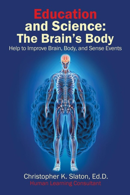 Education and Science: The Brain's Body Help to Improve Brain, Body, and Sense Events