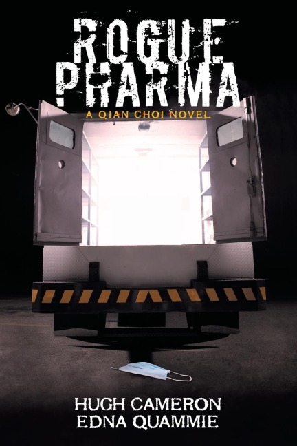Rogue Pharma: A Qian Choi Novel