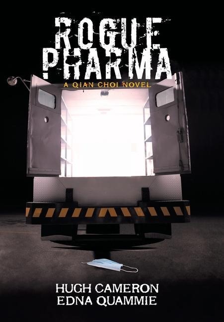 Rogue Pharma: A Qian Choi Novel