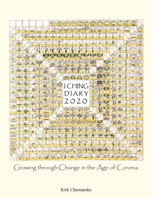 I Ching Diary: : Growing Through Change in the Age of Corona.