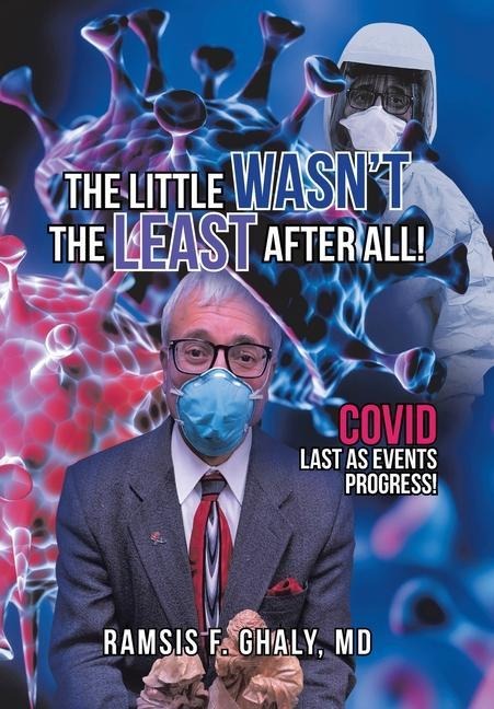 The Little Wasn't the Least After All!: Covid Last as Events Progress!