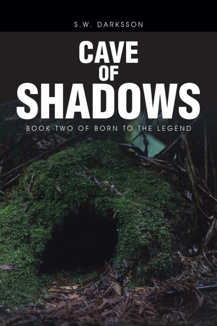 Cave of Shadows: Book Two of Born to the Legend