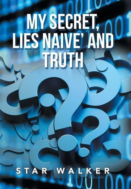 My Secret, Lies Naive and Truth