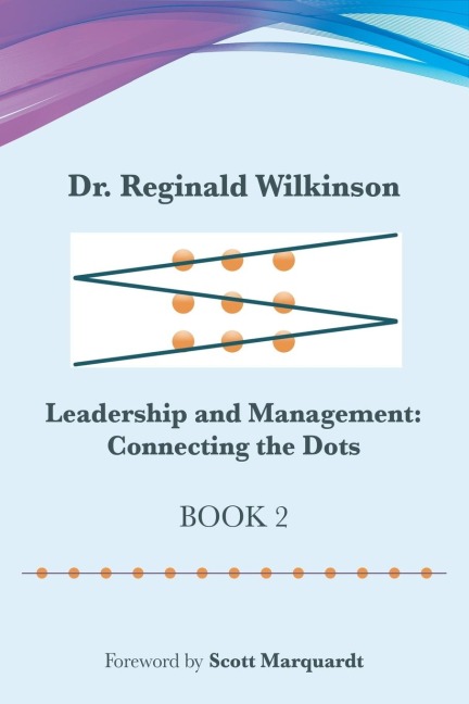 Leadership and Management: Connecting the Dots: Book 2