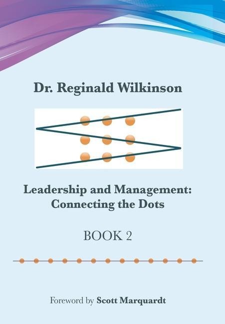 Leadership and Management: Connecting the Dots: Book 2