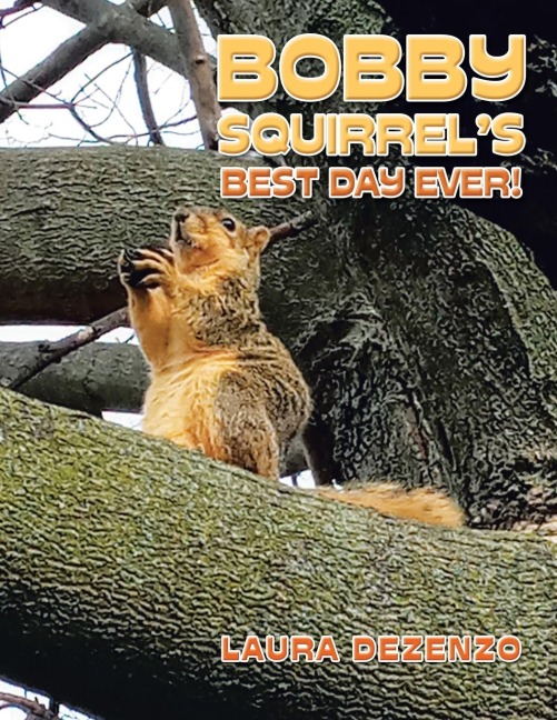 Bobby Squirrels Best Day Ever!