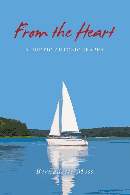 From the Heart: A Poetic Autobiography