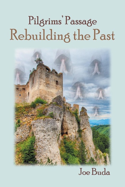 Pilgrims Passage: Rebuilding the Past