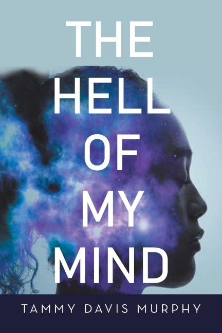 The Hell of My Mind