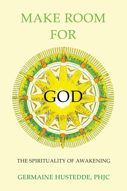Make Room for God: The Spirituality of Awakening