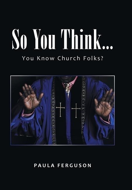 So You Think...: You Know Church Folks?