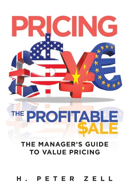 Pricing the  Profitable Sale: The Managers Guide To Value Pricing