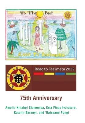 Road to Faa'Imata 2022: 75Th Anniversary