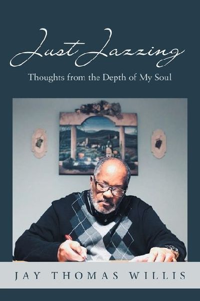Just Jazzing: Thoughts from the Depth of My Soul