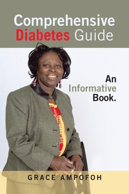 Comprehensive Diabetes Guide: An Informative Book.