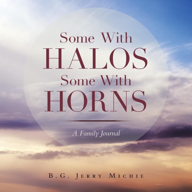Some with Halos  Some with Horns: A Family Journal