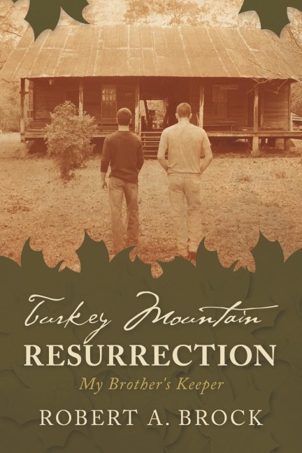 Turkey Mountain Resurrection: My Brothers Keeper