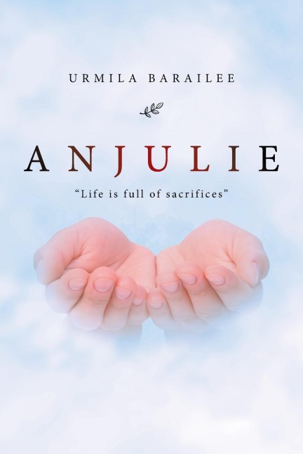 Anjulie: Life Is Full of Sacrifices