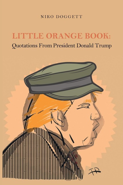 Little Orange Book: Quotations from President Donald Trump