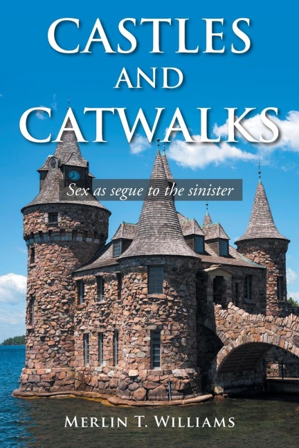 Castles and Catwalks Sex as Segue to the Sinister