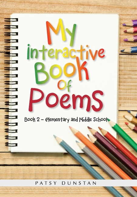My Interactive Book of Poems: Book 2 - Elementary and Middle School