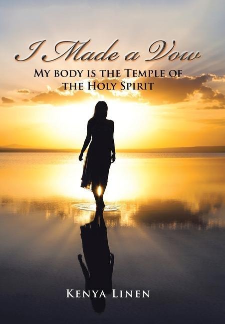 I Made a Vow: My Body Is the Temple of the Holy Spirit