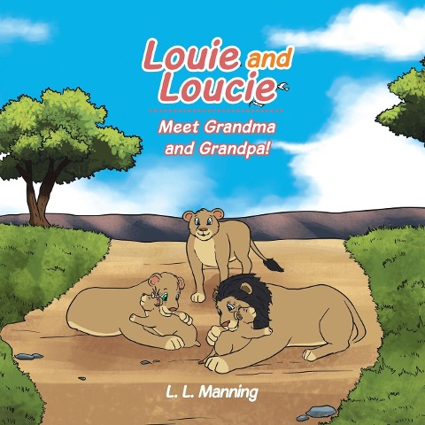 Louie and Loucie Meet Grandma  and Grandpa!
