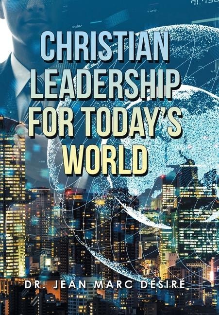 Christian Leadership for Todays World