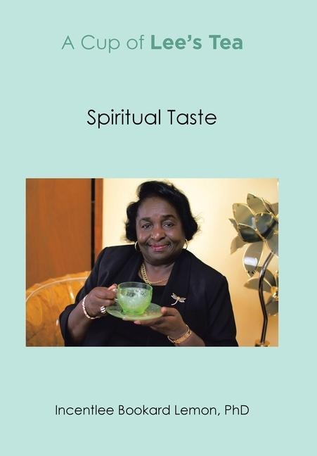 A Cup of Lee's Tea: Spiritual Taste