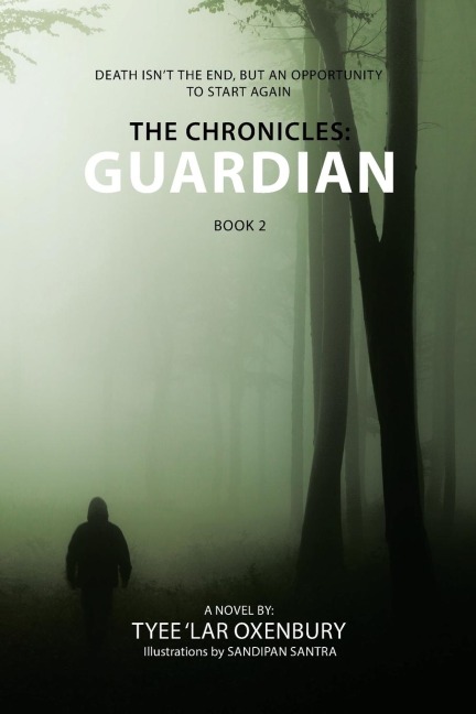 The Chronicles: Guardian: Death Isn't the End, but an Opportunity to Start Again