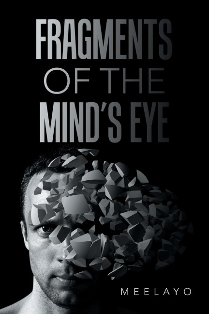 Fragments of the Minds Eye