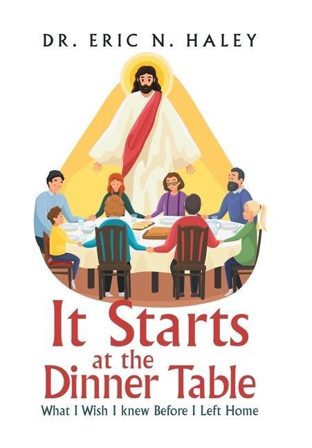 It Starts at the Dinner Table: What I Wish I Knew Before I Left Home