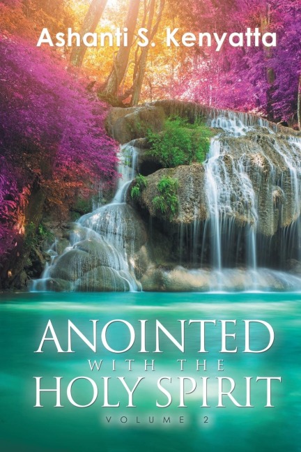 Anointed with the Holy Spirit: Volume 2