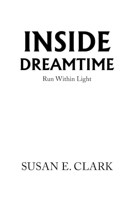 Inside Dreamtime: Run Within Light