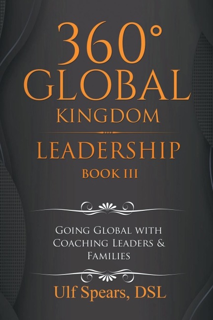 360 Global Kingdom Leadership: Book Iii