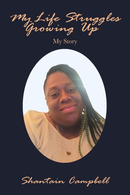 My Life Struggles Growing Up: My Story
