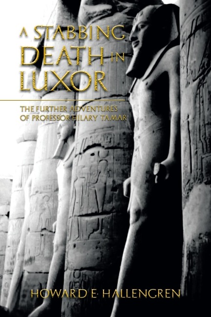 A Stabbing Death in Luxor: The Further Adventures of Professor Hilary Tamar