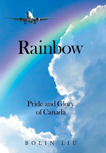 Rainbow: Pride and Glory of Canada