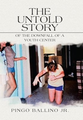 The Untold Story of the Downfall of A Youth Center
